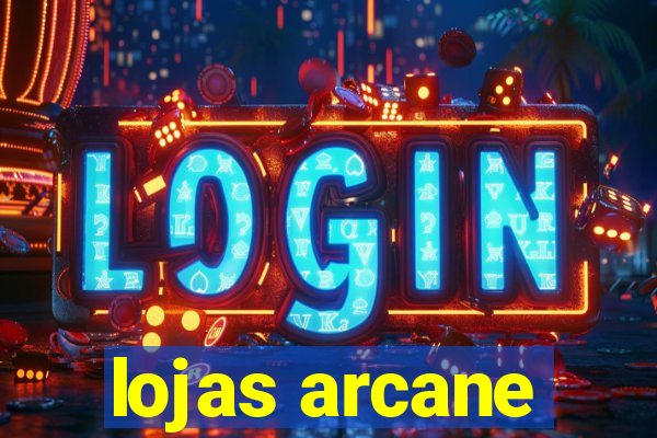 lojas arcane